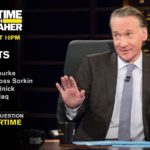 ‘Real Time with Bill Maher’ guests: Beto O’Rourke, Billy Bush, Pete Dominick, Nayyera Haq, & Andrew ...