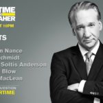 'Real Time with Bill Maher' guests: Malcolm Nance, Nancy MacLean, Kristen Soltis Anderson, Charles B...