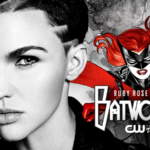 Ruby Rose Cast as BATWOMAN on The CW